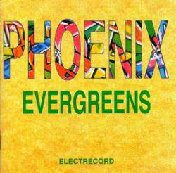Phoenix (ROU) : Evergreens